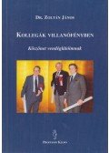 Dr. Zoltán János - Kollegák villanófényben (dedikált)