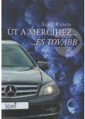 Soltész Kálmán - Út a Mercihez... és tovább