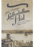Julie Orringer - Láthatatlan híd