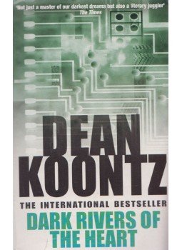 Dean, Koontz - Dark Rivers of the Heart, London 2005 antikvár könyv