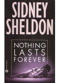 Sidney Sheldon - Nothing Lasts Forever
