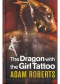 Adam Roberts - The Dragon with the Girl Tattoo