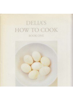 SMITH, DELIA - Delia's How To Cook: Book One SMITH, DELIA - Delia's How To Cook: Book One, London 1998 antikvár könyv