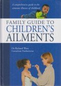 WEST, RICHARD - Family Guide to Children's Ailments