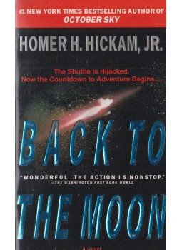 Homer H. Hickam, Jr. - Back to the Moon Homer H. Hickam, Jr. - Back to the Moon, New York 1999 antikvár könyv