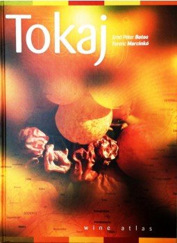 Botos Ernő Péter, Marcinkó Ferenc - Tokaj Botos Ernő Péter, Marcinkó Ferenc - Tokaj, Budapest 2006 antikvár könyv