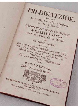 Szabó István - Prédikátziók Szabó István - Prédikátziók, Sopron 1743 antikvár könyv