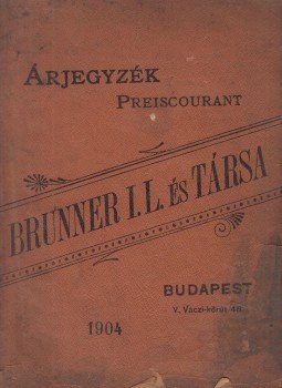  - Brunner I. L. és társa árjegyzék 1904, Budapest 1904 antikvár könyv