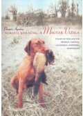 Pomázi Ágoston - Nemzeti kincsünk, a magyar vizsla