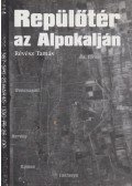Révész Tamás - Repülőtér ​az Alpokalján