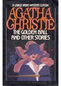 Agatha Christie - The Golden Ball and Other Stories