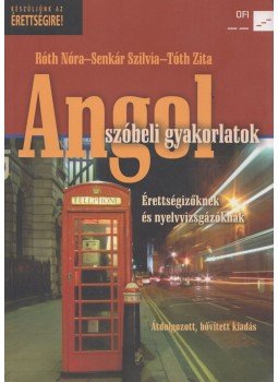 Róth Nóra, Tóth Zita, Senkár Szilvia - Angol szóbeli gyakorlatok, Eger 2018 antikvár könyv