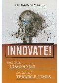 Thomas A. Meyer - Innovate!