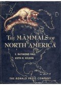 Hall, E. Raymond,Kelson, Keith R. - The Mammals of North America Volume I-II.