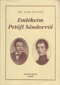 Dr. Sass István - Emlékeim Petőfi Sándorról