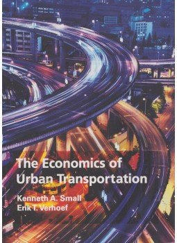 Kenneth A. Small, Erik T. Verhoef - The Economics of Urban Transportation Kenneth A. Small, Erik T. Verhoef - The Economics of Urban Transportation, London 2007 antikvár könyv