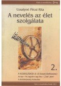 Uzsalyné Pécsi Rita - A nevelés az élet szolgálata 2.