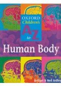 Bridget Ardley,Neil Ardley - The Oxford Children's A to Z of the Human Body