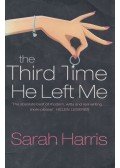Sarah Harris - The Third Time He Left Me
