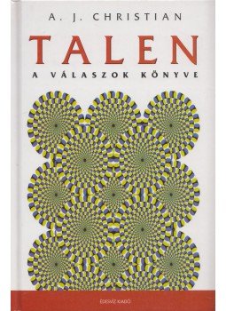 A.J. Christian - Talen - A válaszok könyve A.J. Christian - Talen - A válaszok könyve, Budapest 2006 antikvár könyv