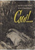 Széchenyi Zsigmond - Csui!...
