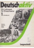 Gerd Neuner,Reiner Schmidt,Heinz Wilms,Manfred Zirkel - Deutsch aktiv - Arbeitsbuch 1