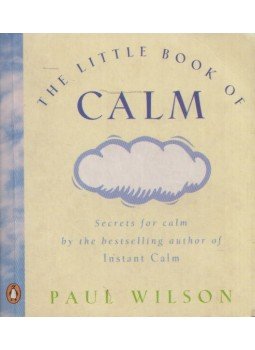 Paul Wilson - Little Book of Calm Paul Wilson - Little Book of Calm, London 1997 antikvár könyv