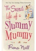 Neill, Fiona - The Secret Life of a Slummy Mummy