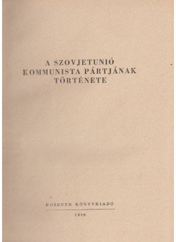  - A Szovjetunió Kommunista Pártjának története, Budapest 1959 antikvár könyv