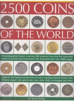 Dr. Mackay, James - 2500 Coins of the World Dr. Mackay, James - 2500 Coins of the World, London 2008 antikvár könyv