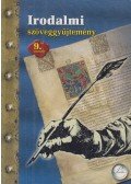 Schleicher Imréné - Irodalmi szöveggyűjtemény 9. osztály
