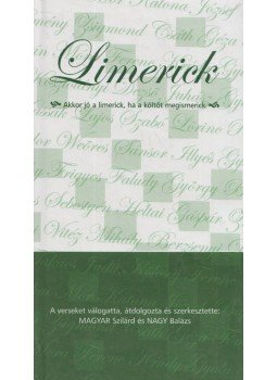 Magyar Szilárd - Limerick Magyar Szilárd - Limerick, Budapest 2004 antikvár könyv