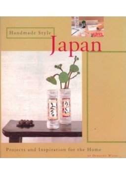 Dorothy Wood - Handmade Style - Japan Dorothy Wood - Handmade Style - Japan, San Francisco 2000 antikvár könyv