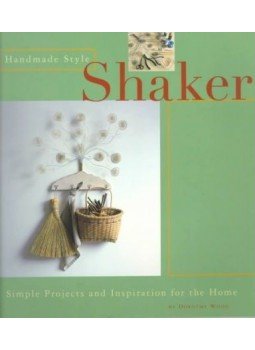 Dorothy Wood - Handmade Style - Shaker Dorothy Wood - Handmade Style - Shaker, San Francisco 1999 antikvár könyv