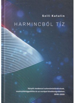 Dr. Szili Katalin - Harmincból tíz Dr. Szili Katalin - Harmincból tíz, Budapest 2021 antikvár könyv