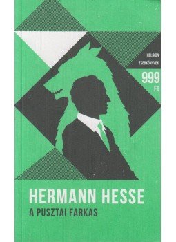 Hermann Hesse - A pusztai farkas Hermann Hesse - A pusztai farkas, Budapest 2017 antikvár könyv