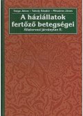 Varga János,Tuboly Sándor,Mészáros János - A háziállatok fertőző betegségei