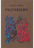 Czakó Gábor - Velünkjáró