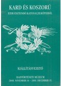 Cs. Kottra Györgyi,Kreutzer Andrea,Baczoni Tamás,Töll László - Kard és koszorú - Kiállításvezető