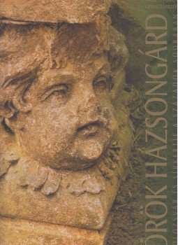 Gaal György, Gránitz Miklós - Örök Házsongárd I. Gaal György, Gránitz Miklós - Örök Házsongárd I., 2010 antikvár könyv