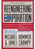 Michael Hammer,James Champy - Reengineering the Corporation