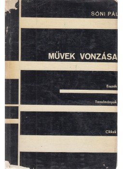 Sőni Pál - Művek vonzása Sőni Pál - Művek vonzása, Bukarest 1967 antikvár könyv