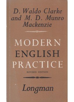 D. Waldo Clarke, M. D. Munro Mackenzie - Modern English Practice D. Waldo Clarke, M. D. Munro Mackenzie - Modern English Practice, 1986 antikvár könyv