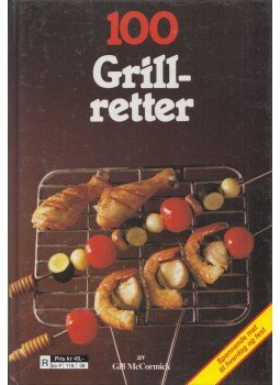 Gill McCormick - 100 Grillretter Gill McCormick - 100 Grillretter, 1984 antikvár könyv