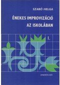 Szabó Helga - Énekes improvizáció az iskolában I.