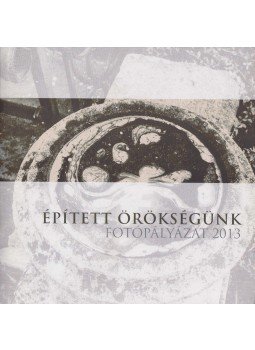  - Épített örökségünk, Székelyudvarhely 2013 antikvár könyv