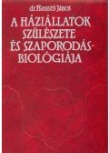 Dr. Haraszti János - A háziállatok szülészete és szaporodásbiológia