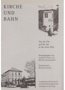 Albrecht Frenz, Michael Kannenberg - Kirche und Bahn Albrecht Frenz, Michael Kannenberg - Kirche und Bahn, 2000 antikvár könyv