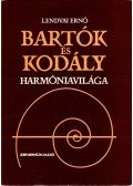Lendvai Ernő - Bartók és Kodály harmóniavilága
