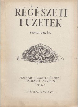  - Régészeti füzetek II-9.szám, Budapest 1961 antikvár könyv